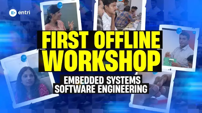 First Offline Workshop | Embedded System Software Engineering | Entri